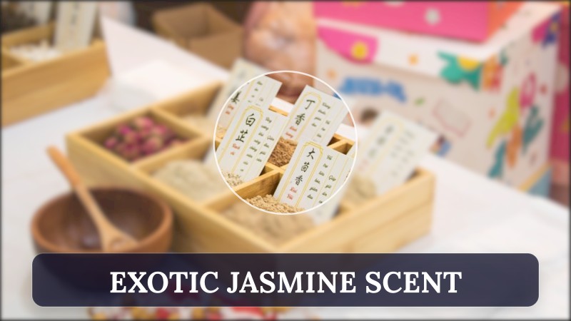 exotic jasmine scent