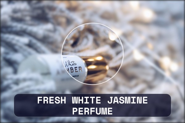 fresh white jasmine perfume